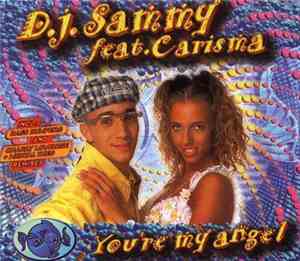 DJ Sammy Feat. Carisma - You're My Angel