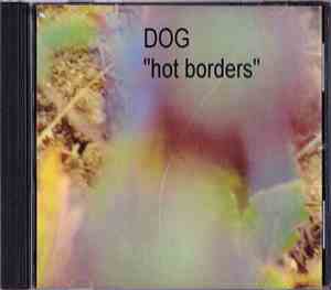 DOG - Hot Borders