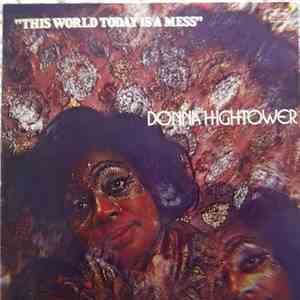 Donna Hightower - This World Today Is A Mess