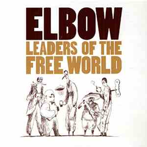 Elbow - Leaders Of The Free World