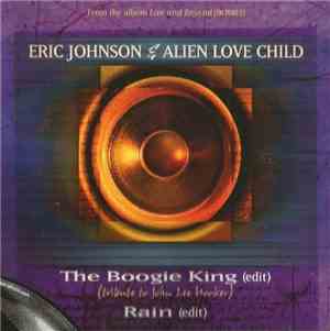 Eric Johnson  & Alien Love Child - Boogie King / Rain