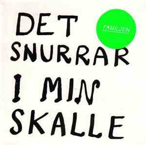 Familjen - Det Snurrar I Min Skalle