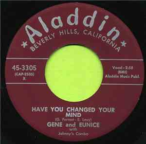 Gene And Eunice With Johnny's Combo - Have You Changed Your Mind / I Gotta  ...
