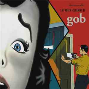Gob  - The World According To Gob