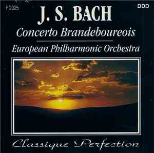 J. S. Bach, European Philharmonic Orchestra - Concerto Brandebourgeois