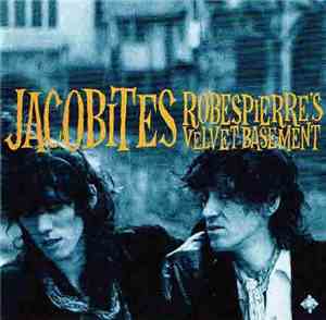 Jacobites - Robespierre's Velvet Basement