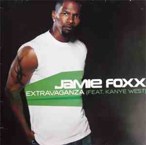Jamie Foxx Feat Kanye West - Extravaganza