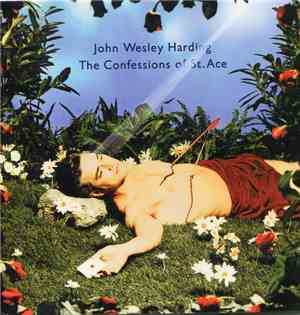 John Wesley Harding - The Confessions Of St.Ace