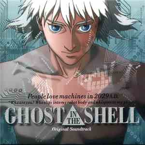 Kenji Kawai - Ghost In The Shell (Original Soundtrack)