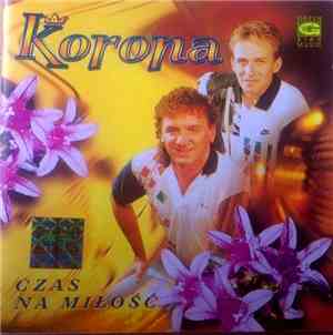 Korona  - Czas Na Miłość
