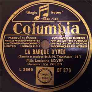 Lucienne Boyer - La Barque D' Yves / Ne Dis Pas Toujours