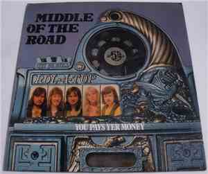 Middle Of The Road - You Pays Yer Money And You Takes Yer Chance