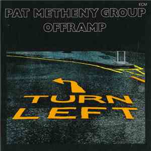 Pat Metheny Group - Offramp