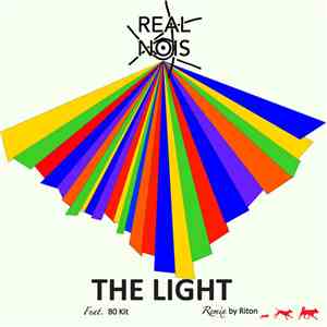 Real Nois - The Light ft. 80 Kit