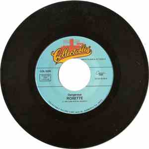 Roxette - Dangerous / Fading Like A Flower