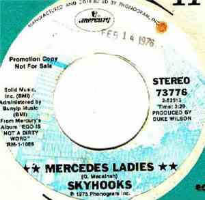 Skyhooks - Mercedes Ladies / You Just Like Me 'Cos I'm Good In Bed
