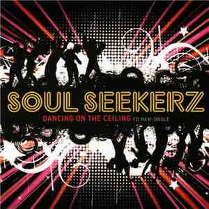 Soul Seekerz - Dancing On The Ceiling