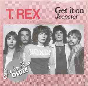 T. Rex - Get It On / Jeepster