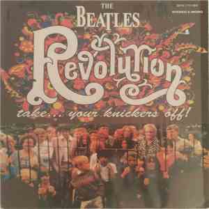 The Beatles - Revolution Take Your Knickers Off