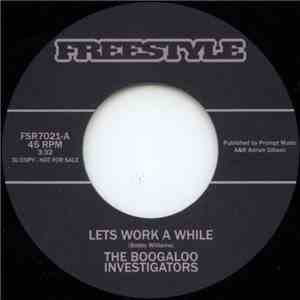 The Boogaloo Investigators - Let's Work A While / Let The Groove Move You