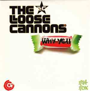 The Loose Cannons - Why You