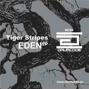 Tiger Stripes - Eden EP