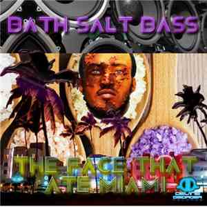 Various - Bath Salt Bass - The Face That Ate Miami