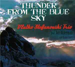Vlatko Stefanovski Trio Feat. Jan Akkerman And Damir Imeri - Thunder From T ...