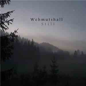 Wehmutshall - Still