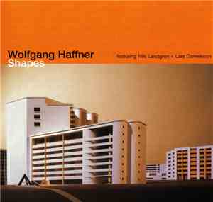 Wolfgang Haffner Featuring Nils Landgren + Lars Danielsson  - Shapes