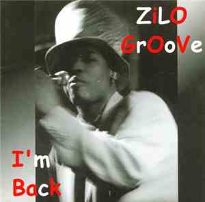 Zilo Groove - I'm Back