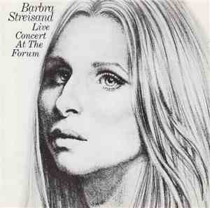 Barbra Streisand - Live Concert At The Forum