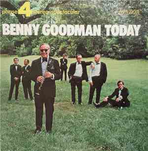 Benny Goodman And His Orchestra - Benny Goodman Today Recorded Live In Stoc ...