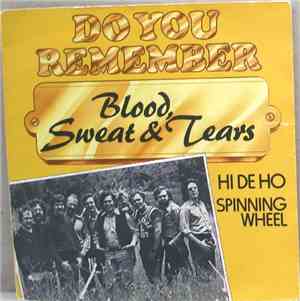 Blood, Sweat And Tears - Hi De Ho / Spinning Wheel
