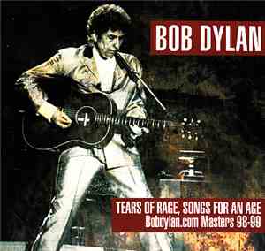 Bob Dylan - Tears Of Rage, Songs For An Age