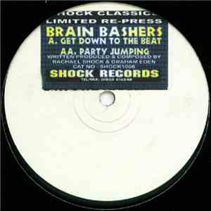 Brain Bashers - Get  Down To The Beat / Party Jumping