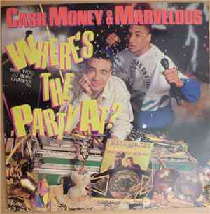Cash Money & Marvelous - Where's The Party At?