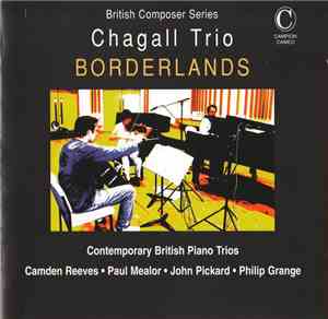 Chagall Trio  / Camden Reeves, Paul Mealor, John Pickard, Philip Grange - B ...