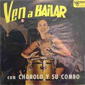 Chorolo Y Su Combo - Ven A Bailar