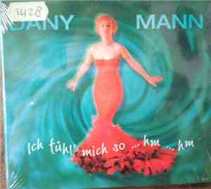 Dany Mann - Ich Fühl Mich So ... Hm ... Hm