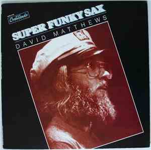 David Matthews - Super Funky Sax