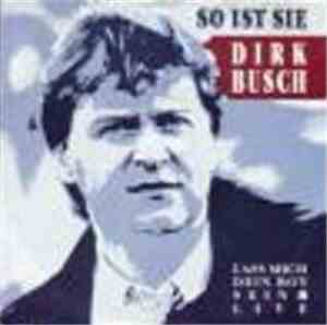 Dirk Busch - So Ist Sie