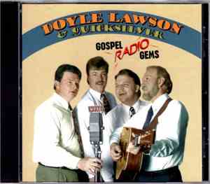 Doyle Lawson & Quicksilver - Gospel Radio Gems