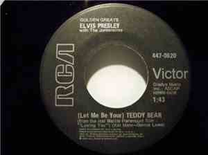 Elvis Presley With The Jordanaires - (Let Me Be Your) Teddy Bear / Loving Y ...