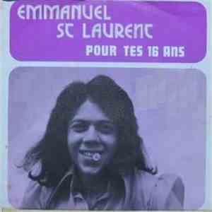 Emmanuel St Laurent - Pour Tes 16 Ans
