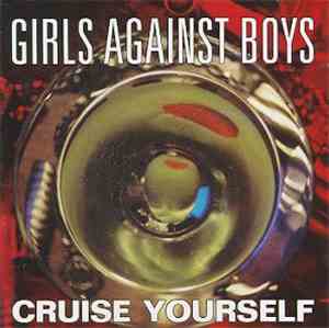 Girls Against Boys - Cruise Yourself