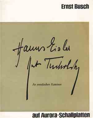 Hanns Eisler, Kurt Tucholsky, Ernst Busch - An Preußischen Kaminen
