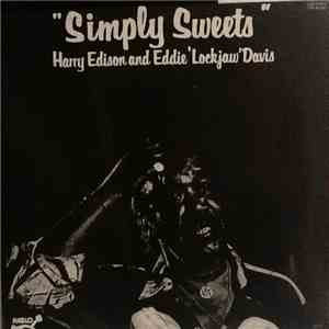 Harry Edison And Eddie 'Lockjaw' Davis - Simply Sweets