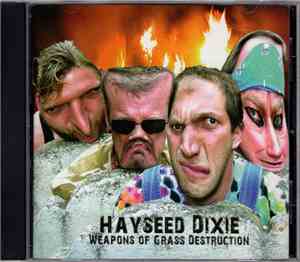 Hayseed Dixie - Weapons Of Grass Destruction