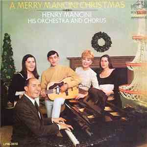 Henry Mancini, His Orchestra And Chorus - A Merry Mancini Christmas